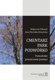cmentarz-park-podworko-malgorzata-fabiszak-anna-weronika-brzezinska