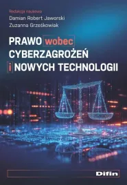 prawo-wobec-cyberzagrozen-i-nowych-technologii-jaworski-damian-robert-grzes