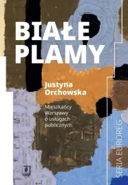 biale-plamy-mieszkancy-warszawy-o-uslugach-justyna-orchowska