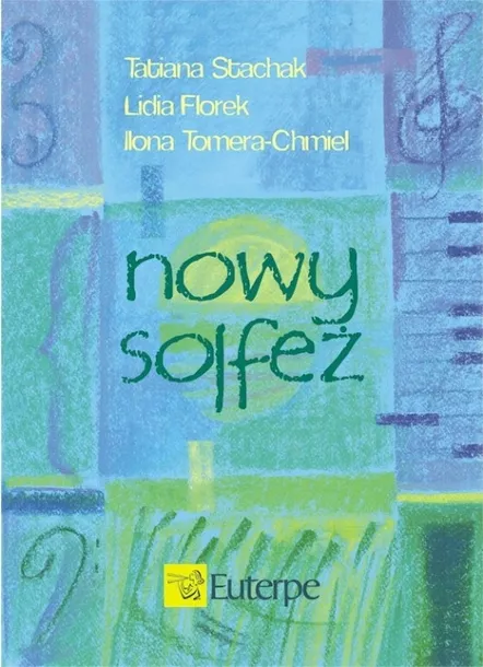 Stachak Tatiana Florek Lidia Tomera-Chmiel Ilona Nowy solfeż podręcznik