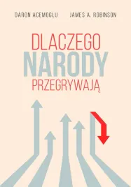 dlaczego-narody-przegrywaja-daron-acemoglu-james-a-robinson