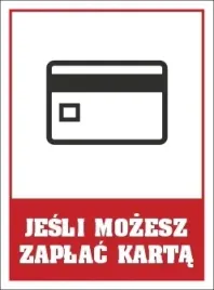 naklejka-jesli-mozesz-zaplac-karta-skleppiekarnia