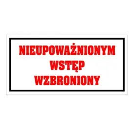 tablica-pvc-120x240-nieupowaznionym-wstep-wzbroniony