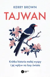 tajwan-krotka-historia-malej-wyspy-i-jej-wplyw-na-losy-swiata-kerry-brown
