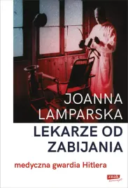 lekarze-od-zabijania-medyczna-gwardia-hitlera