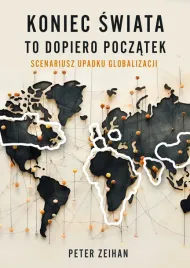 koniec-swiata-to-dopiero-poczatek-peter-zeihan