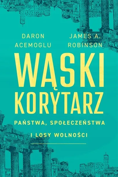 waski-korytarz-daron-acemoglu-james-a-robinson