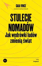 stulecie-nomadow-jak-wedrowki-ludow-zmienia-swiat-gaia-vince