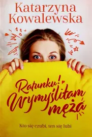 ratunku-wymyslilam-meza-katarzyna-kowalewska