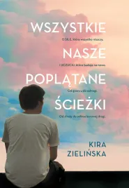 wszystkie-nasze-poplatane-sciezki-kira-zielinska