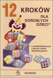 12-krokow-dla-doroslych-dzieci-z-uzaleznieniowych-i-innych-rodzin