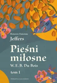 piesni-milosne-w-e-b-du-bois-tom-1-honoree-fanonne-jeffers
