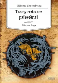 polnocna-droga-tom-4-trzy-mlode-piesn-elzbieta-cherezinska
