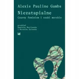 niezatapialne-czarny-feminizm-i-ssaki-morskie-pauline-alexis-gumbs