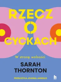 rzecz-o-cyckach-w-strone-wolnosci-sarah-thornton