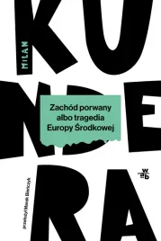 zachod-porwany-albo-tragedia-europy-srodkowej-milan-kundera
