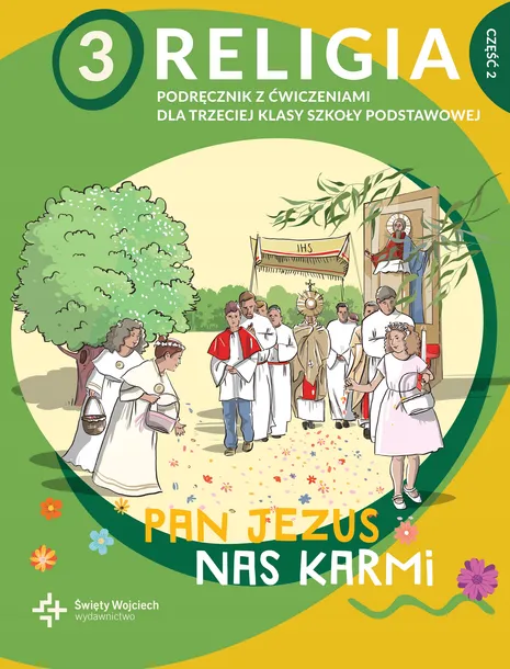 Religia. Szkoła podstawowa klasa 3. Pan Jezus nas karmi. Podręcznik z ćwicz