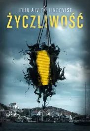 zyczliwosc-john-ajvide-lindqvist
