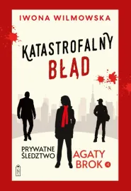 katastrofalny-blad-prywatne-sledztwo-agaty-brok-iwona-wilmowska