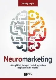 neuromarketing-100-szybkich-latwych-i-tanich-dooley-roger