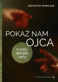 pokaz-nam-ojca-ojciec-jezusa-i-moj