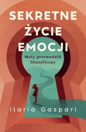 sekretne-zycie-emocji-maly-przewodnik-filozoficzny