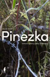 pinezka-historie-z-granicy-polsko-bialoruskiej