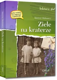 ziele-na-kraterze-wydanie-z-opracowaniem-i-streszczeniem