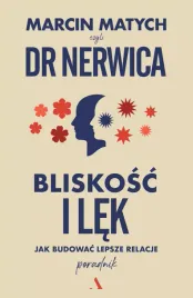 bliskosc-i-lek-jak-budowac-lepsze-relacje