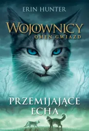 wojownicy-tom-20-przemijajace-echa