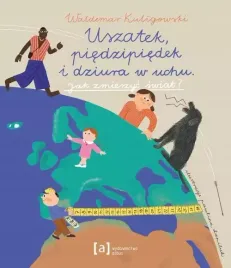 uszatek-piedzipiedek-i-dziura-w-uchu-jak-zmierzyc-swiat