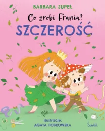 co-zrobi-frania-szczerosc