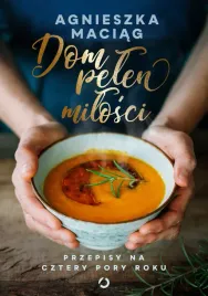 dom-pelen-milosci-przepisy-na-cztery-pory-roku