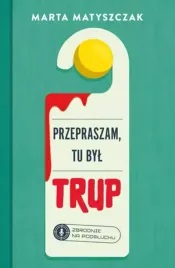 zbrodnie-na-podsluchu-tom-1-przepraszam-tu-byl-trup
