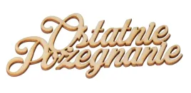 napis-drewniany-1-szt-13-cm-ostatnie-pozegnanie