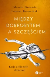 miedzy-dobrobytem-a-szczesciem-eseje-z-filozofii-ekonomii