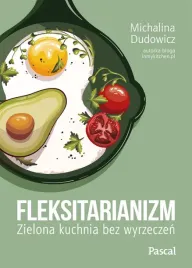 fleksitarianizm-zielona-kuchnia-bez-wyrzeczen