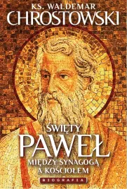 swiety-pawel-biografia-na-rozdrozach-synagogi-i-kosciola