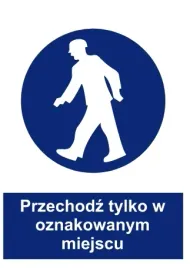 naklejka-bhp-przechodz-tylko-w-oznakowanym-miejscu