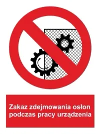 naklejka-bhp-zakaz-zdejmowania-oslon-podczas-pracy-urzadzenia