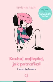 kochaj-najlepiej-jak-potrafisz-o-sztuce-bycia-razem