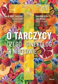 o-tarczycy-czego-ginekolog-ci-nie-powie-tadeusz-oleszczuk