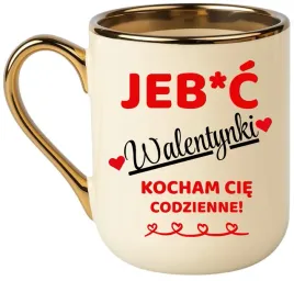 kubek-z-nadrukiem-premium-smieszny-prezent-je-c-walentynki