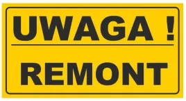 tablica-tabliczka-znak-pcv-uwaga-remont-12x22