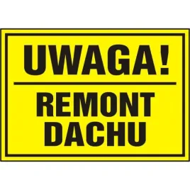 tablica-pcv-tabliczka-uwaga-remont-dachu-20x33-cm