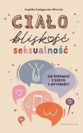 cialo-bliskosc-seksualnosc-angelika-szelagowska-mironiuk
