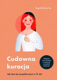 cudowna-kuracja-jak-stac-sie-szczesliwszym-w-31-dni