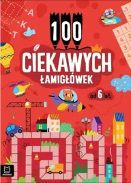 100-ciekawych-lamiglowek-od-6-lat-praca-zbiorowa