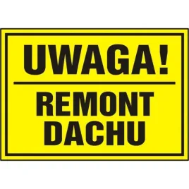 tablica-pcv-tabliczka-uwaga-remont-dachu-20x33-cm