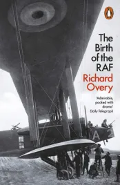 the-birth-of-the-raf-richard-overy